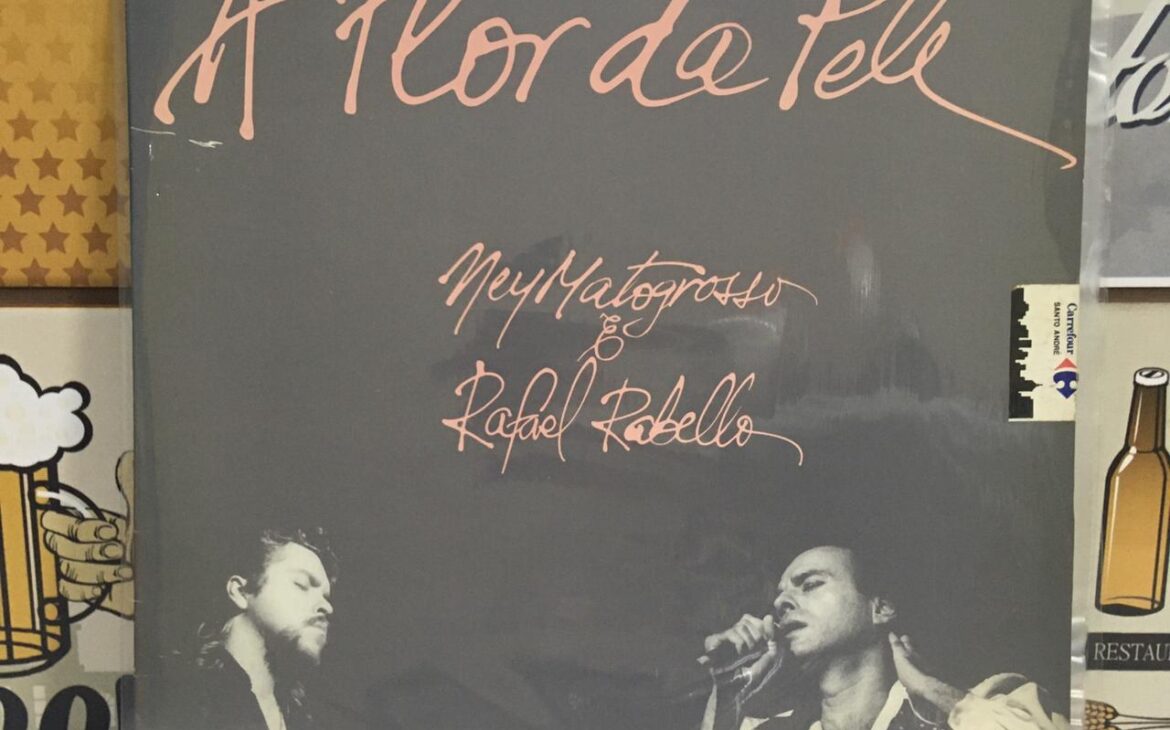 Disco Ney Matogrosso & Rafael Rabello – A Flor da Pele